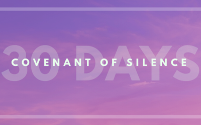 Want To Join Me? An Invitation to a 30-Day Covenant of Silence