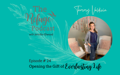 The Refuge Podcast Episode 24: Opening the Gift of Resurrection with Tammy Valdivia