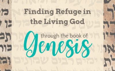 Finding Refuge in the Living God: Genesis